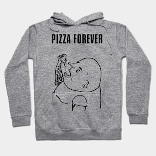 PIZZA FOREVER Hoodie